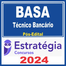 BASA (Técnico Bancário) Pós Edital – Estratégia 2024